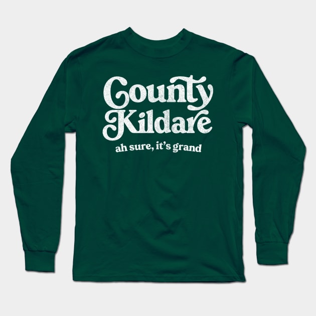 County Kildare Long Sleeve T-Shirt by feck!